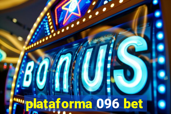 plataforma 096 bet